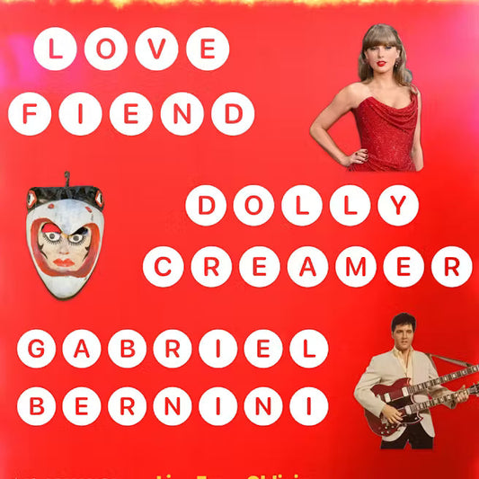 Love Fiend, Dolly Creamer, Gabriel Bernini